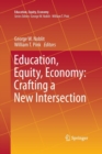 Image for Education, Equity, Economy: Crafting a New Intersection