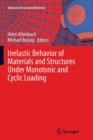 Image for Inelastic Behavior of Materials and Structures Under Monotonic and Cyclic Loading
