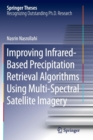 Image for Improving Infrared-Based Precipitation Retrieval Algorithms Using Multi-Spectral Satellite Imagery