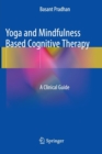 Image for Yoga and Mindfulness Based Cognitive Therapy : A Clinical Guide
