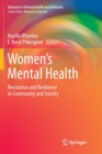 Image for Women&#39;s Mental Health : Resistance and Resilience in Community and Society