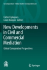 Image for New Developments in Civil and Commercial Mediation : Global Comparative Perspectives