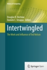 Image for Intertwingled : The Work and Influence of Ted Nelson