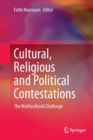 Image for Cultural, Religious and Political Contestations : The Multicultural Challenge