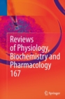 Image for Reviews of Physiology, Biochemistry and Pharmacology, Vol. 167