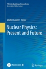 Image for Nuclear physics  : present and future