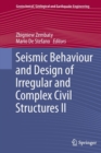 Image for Seismic Behaviour and Design of Irregular and Complex Civil Structures II