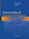 Image for Practical Atlas of Transplant Pathology