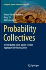 Image for Probability Collectives : A Distributed Multi-agent System Approach for Optimization