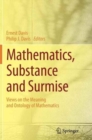 Image for Mathematics, Substance and Surmise : Views on the Meaning and Ontology of Mathematics