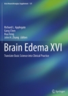 Image for Brain Edema XVI : Translate Basic Science into Clinical Practice