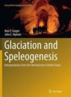 Image for Glaciation and Speleogenesis : Interpretations from the Northeastern United States