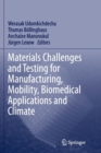 Image for Materials Challenges and Testing for Manufacturing, Mobility, Biomedical Applications and Climate