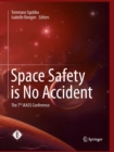 Image for Space Safety is No Accident : The 7th IAASS Conference