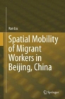 Image for Spatial Mobility of Migrant Workers in Beijing, China