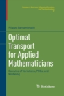 Image for Optimal Transport for Applied Mathematicians : Calculus of Variations, PDEs, and Modeling