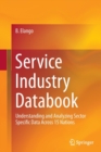 Image for Service Industry Databook : Understanding and Analyzing Sector Specific Data Across 15 Nations