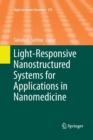 Image for Light-Responsive Nanostructured Systems for Applications in Nanomedicine