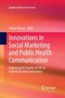 Image for Innovations in Social Marketing and Public Health Communication : Improving the Quality of Life for Individuals and Communities