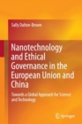 Image for Nanotechnology and Ethical Governance in the European Union and China : Towards a Global Approach for Science and Technology