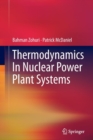 Image for Thermodynamics In Nuclear Power Plant Systems