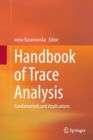 Image for Handbook of Trace Analysis : Fundamentals and Applications