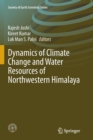 Image for Dynamics of Climate Change and Water Resources of Northwestern Himalaya