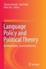 Image for Language Policy and Political Theory : Building Bridges, Assessing Breaches