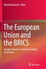 Image for The European Union and the BRICS : Complex Relations in the Era of Global Governance