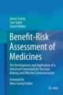 Image for Benefit-Risk Assessment of Medicines : The Development and Application of a Universal Framework for Decision-Making and Effective Communication