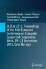 Image for ECSCW 2015: Proceedings of the 14th European Conference on Computer Supported Cooperative Work, 19-23 September 2015, Oslo, Norway