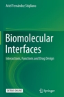 Image for Biomolecular Interfaces : Interactions, Functions and Drug Design