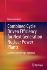 Image for Combined Cycle Driven Efficiency for Next Generation Nuclear Power Plants