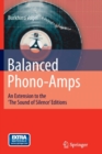 Image for Balanced Phono-Amps : An Extension to the &#39;The Sound of Silence&#39; Editions