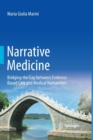 Image for Narrative medicine  : bridging the gap between evidence-based care and medical humanities