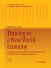 Image for Thriving in a New World Economy : Proceedings of the 2012 World Marketing Congress/Cultural Perspectives in Marketing Conference