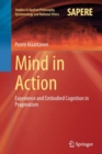 Image for Mind in Action : Experience and Embodied Cognition in Pragmatism