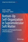 Image for Bottom-Up Self-Organization in Supramolecular Soft Matter : Principles and Prototypical Examples of Recent Advances