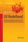 Image for UX Redefined : Winning and Keeping Customers with Enhanced Usability and User Experience