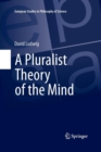 Image for A Pluralist Theory of the Mind