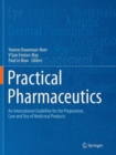 Image for Practical Pharmaceutics : An International Guideline for the Preparation, Care and Use of Medicinal Products