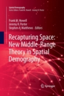 Image for Recapturing Space: New Middle-Range Theory in Spatial Demography