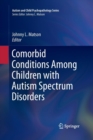 Image for Comorbid Conditions Among Children with Autism Spectrum Disorders