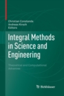 Image for Integral Methods in Science and Engineering : Theoretical and Computational Advances