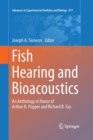 Image for Fish Hearing and Bioacoustics : An Anthology in Honor of Arthur N. Popper and Richard R. Fay