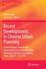 Image for Recent Developments in Chinese Urban Planning : Selected Papers from the 8th International Association for China Planning Conference, Guangzhou, China, June 21 - 22, 2014