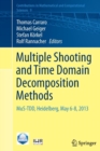 Image for Multiple Shooting and Time Domain Decomposition Methods : MuS-TDD, Heidelberg, May 6-8, 2013