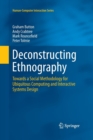 Image for Deconstructing Ethnography : Towards a Social Methodology for Ubiquitous Computing and Interactive Systems Design