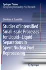 Image for Studies of Intensified Small-scale Processes for Liquid-Liquid Separations in  Spent Nuclear Fuel Reprocessing