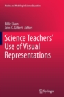 Image for Science Teachers’ Use of Visual Representations